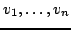 $ v_1,\dots ,v_n$