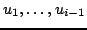 $ u_1, \dots ,u_{i-1}$