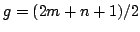 $ g=(2m+n+1)/2$